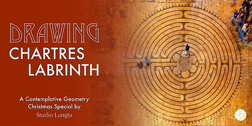 Drawing Chartres Labyrinth, A Contemplative Geometry X\u2019mas Special