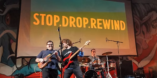 stop.drop.rewind + Aliens Do Exist at The Den