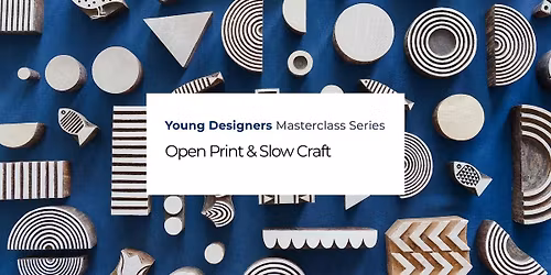 Block Print Berlin:  Open Print & Slow Craft - Young Designers Masterclass