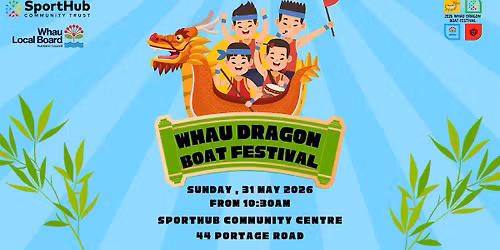 2026 Whau Dragon Boat Festival