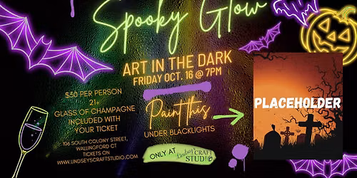 "Spooky" GLOW: Art in the Dark