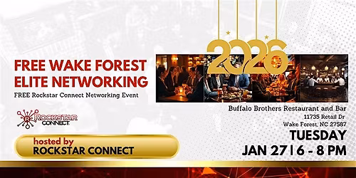 Free Wake Forest Elite Rockstar Connect Networking Event (January, NC)