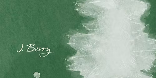 An Evening with J. Berry \u2013 Wandering in Wilderness Poetry Reading