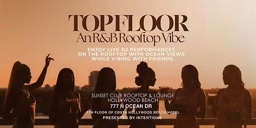 TOP FLOOR: AN R&B ROOFTOP VIBE