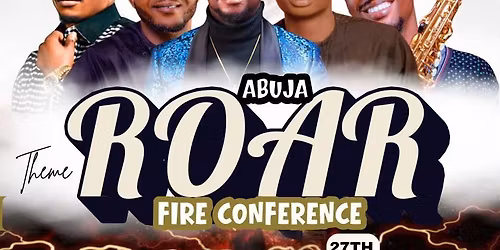 ABUJA ROAR FIRE CONFERENCE