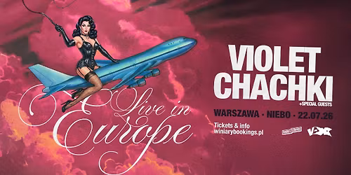 VIOLET CHACHKI \/ 22.07.26 \/ Niebo, Warszawa