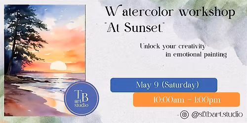 Watercolor Painting Workshop - At Sunset