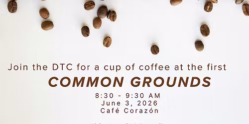 Common Grounds with the DTC
