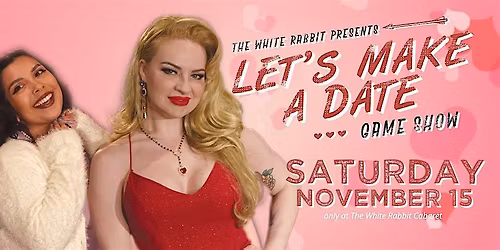 White Rabbit presents Let's Make a Date