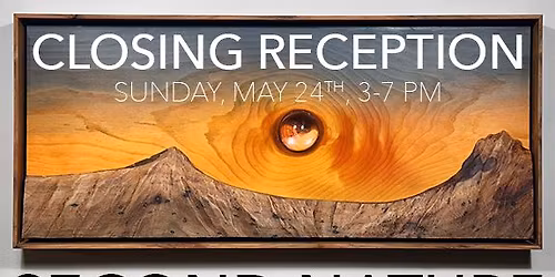 SECOND NATURE - CLOSING RECEPTION