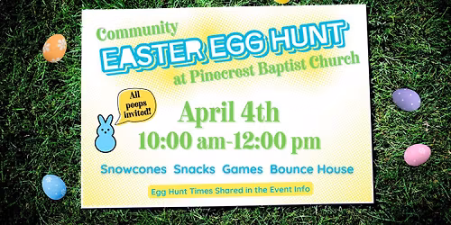 Community Easter Egg Hunt at Pinecrest Baptist Church
