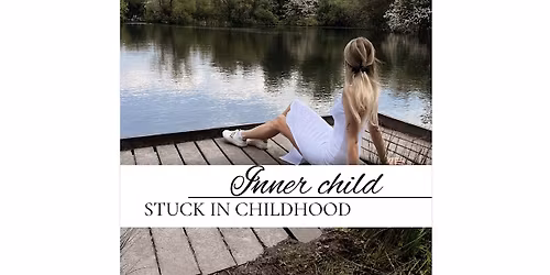 ONLINE SEMINAR - Inner child. Stuck in childhood