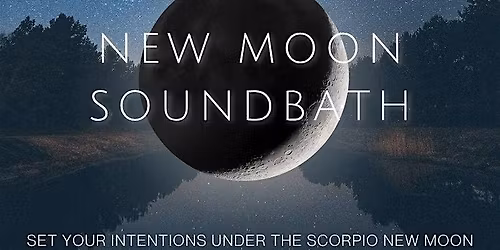 New Moon Soundbath Ceremony