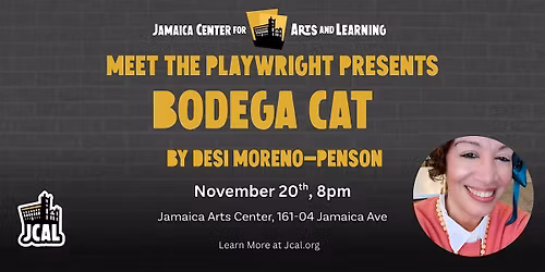 Meet The Playwright Presents Bodega Cat