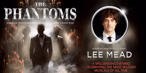 The Phantoms Starring Lee Mead