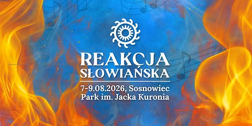 REAKCJA S\u0141OWIA\u0143SKA IV | 7-9 sierpnia 2026 | Sosnowiec
