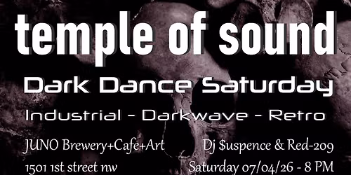 TEMPLE OF SOUND presents DARK DANCE SATURDAY