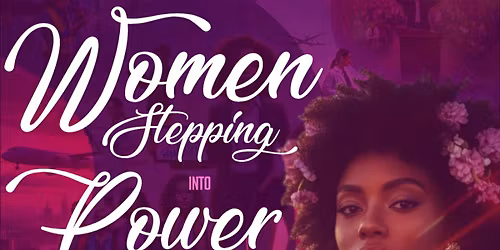 WOMEN STEPPING INTO POWER