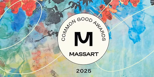 The Third Annual MassArt Common Good Awards