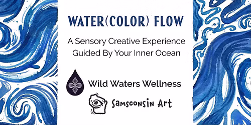 Water (Color) Flow: A Painting Experience Guided By Your Inner Ocean 
