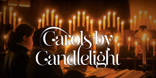 Carols by Candlelight Concerts 2025