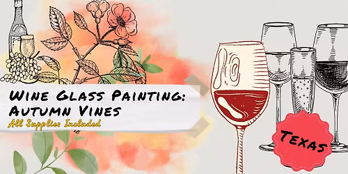 Wine Glass Painting: Autumn Vines **Texas**