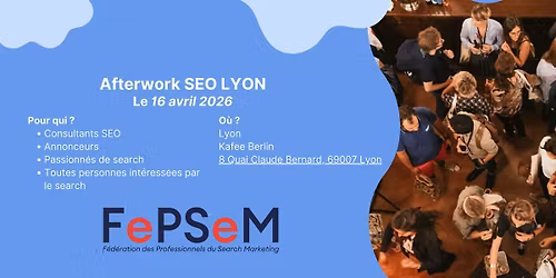 Afterword SEO & SEA \u00e0 Lyon - FePSeM