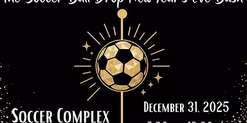 The Soccer Ball Drop New Year\u2019s Eve Bash
