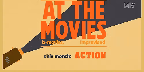 At The Movies - b-movies, improvised