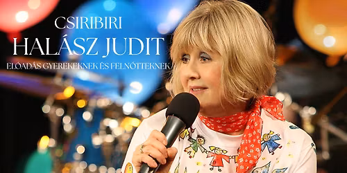 \u201eCSIRIBIRI\u201d HAL\u00c1SZ JUDIT EL\u0150AD\u00c1SA - V\u00c1C