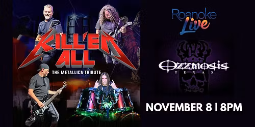 K*ll 'EM ALL & OZZMOSIS @ ROANOKE LIVE
