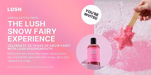 \u200dThe Snow Fairy 20th Birthday Experience at Lush Bournemouth \u2728