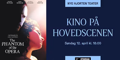 Kino p\u00e5 Hovedscenen: Phantom of the Opera 