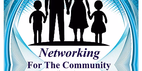Networking For The Community.  12pm - 4pm