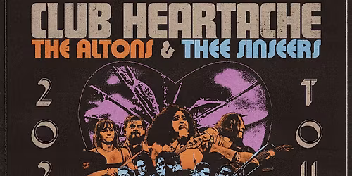 THE ALTONS & THEE SINSEERS: CLUB HEARTACHE TOUR