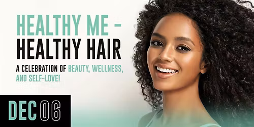 Healthy Me, Healthy Hair