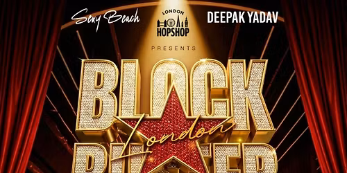 LONDON HOPSHOP X SEXY BEACH X DEEPAK YADAV PRESENTS : BLOCKBUSTER LONDON FT DJ GANESH 25\/03
