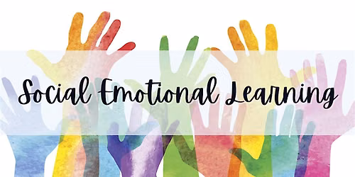 Social Emotional Learning and Classroom Management (Session 1 of 2)