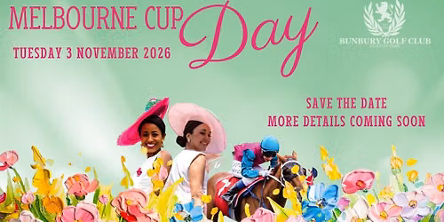 Melbourne Cup Day | Bunbury Golf Club