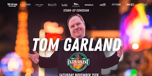 Stand-Up Comedian Tom Garland LIVE at Oster Regent in Cedar Falls