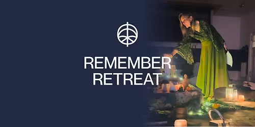 REMEMBER Retreat