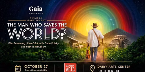 Gaia Presents: The Man Who Saves the World? Film Screening