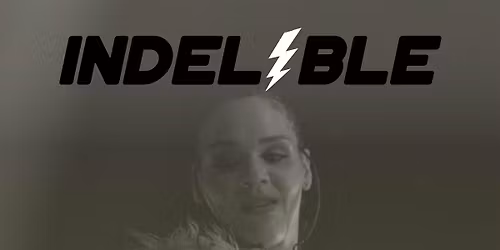 INDELIBLE: Film Screening & Artists Panel