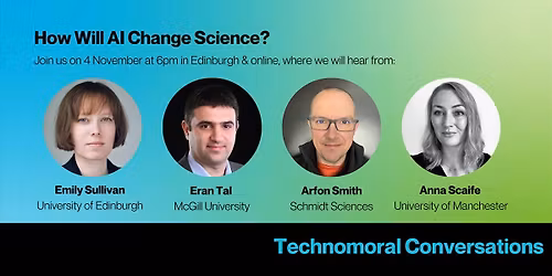 Technomoral Conversations: How Will AI Change Science?