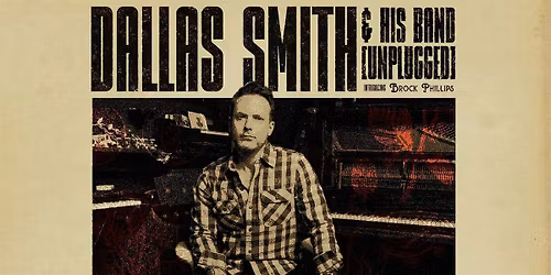 Dallas Smith + His Band: One Night Only