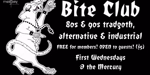 BITE CLUB - Classic Goth\/Industrial Faves!