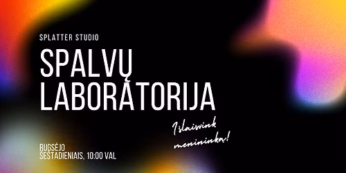 Spalv\u0173 laboratorija - kurk ant besisukan\u010dios drob\u0117s!