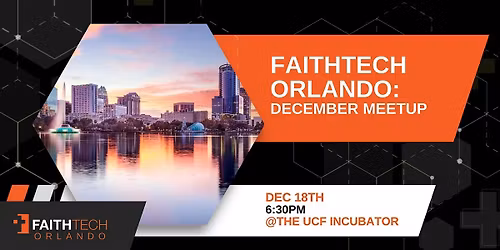 FaithTech Orlando December Meetup