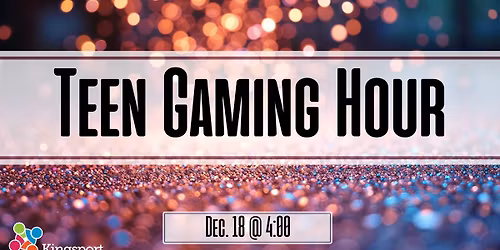 Teen Gaming Hour