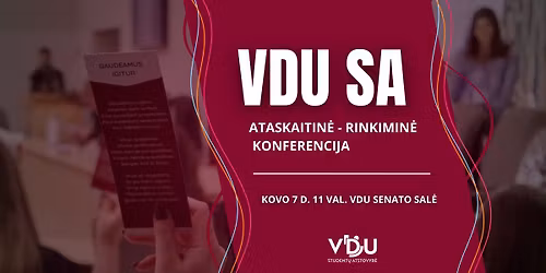 VDU SA ataskaitin\u0117-rinkimin\u0117 konferencija \/\/ VMU SRC Annual Report and Election Conference